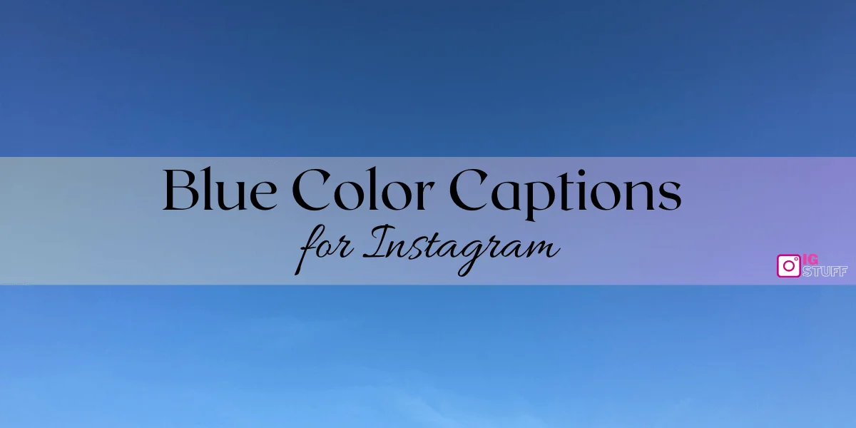 Blue Captions for Instagram