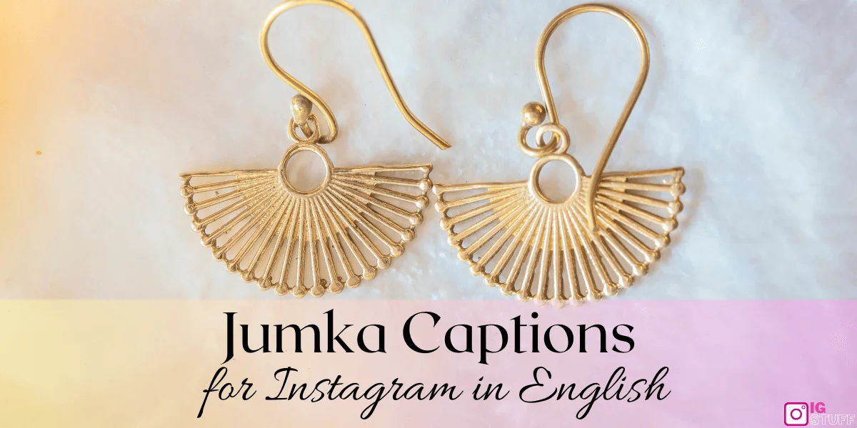 Jhumka Captions for Instagram