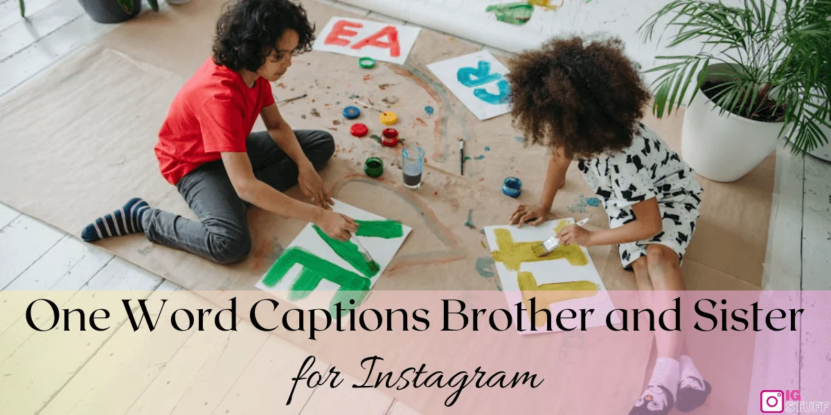 Brother and Sister Captions for Instagram