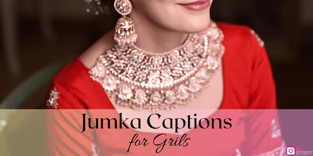 Jhumka Captions for Instagram