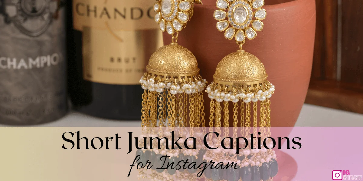 Jhumka Captions for Instagram