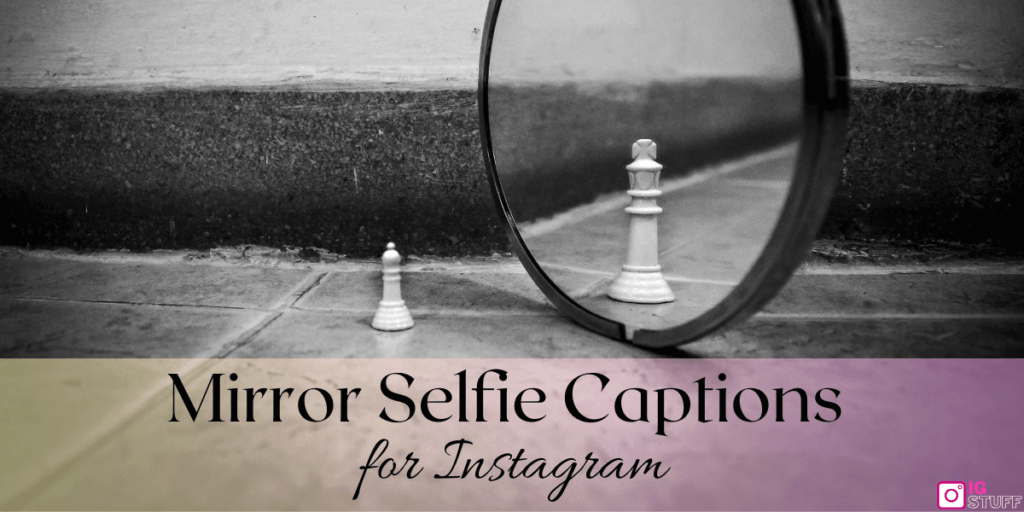 Mirror Selfie Captions for Your Instagram