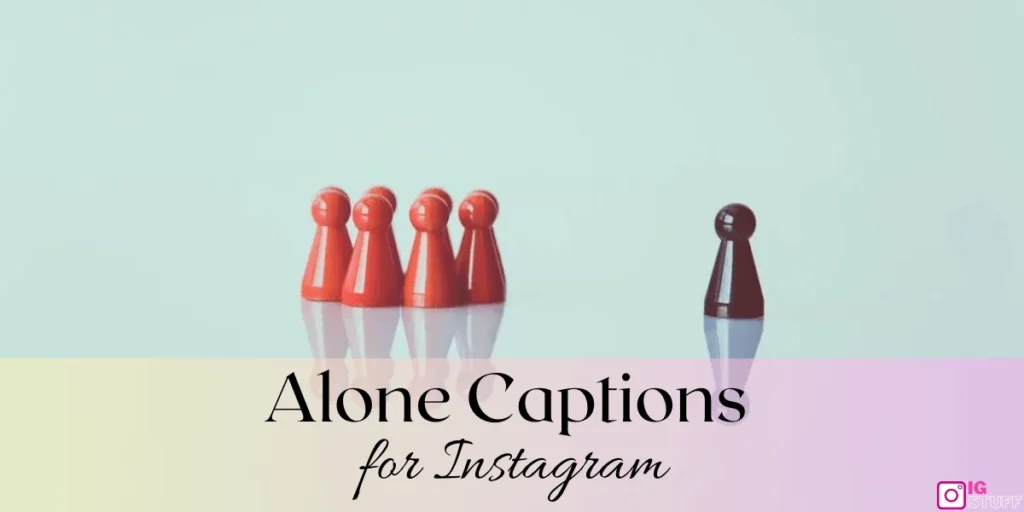 Alone Captions for Instagram
