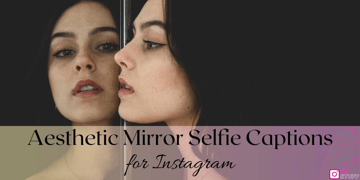 Mirror Selfie Captions for Instagram