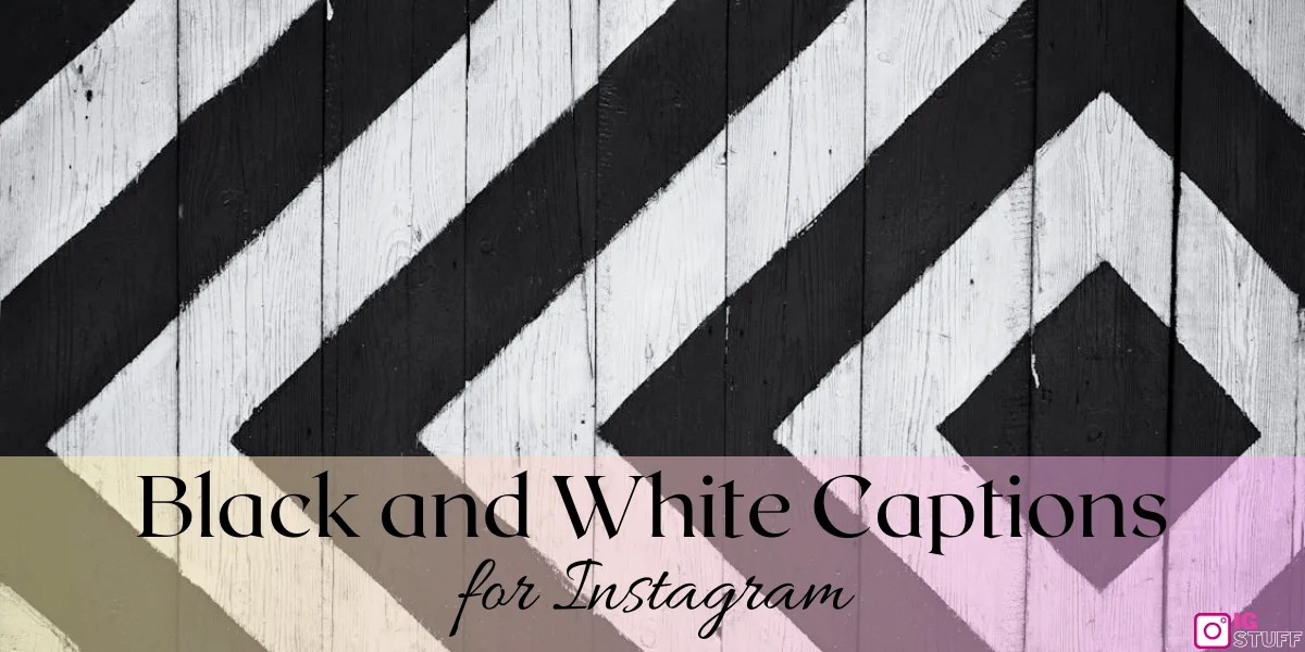Black and White Captions for Instagram