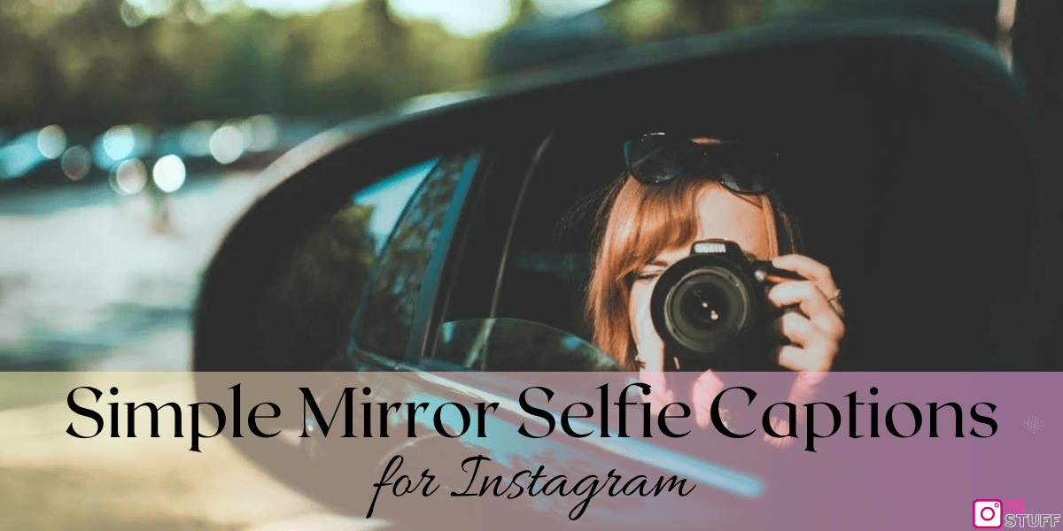 Mirror Selfie Captions for Instagram
