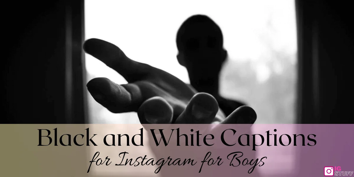 Black and White Captions for Instagram