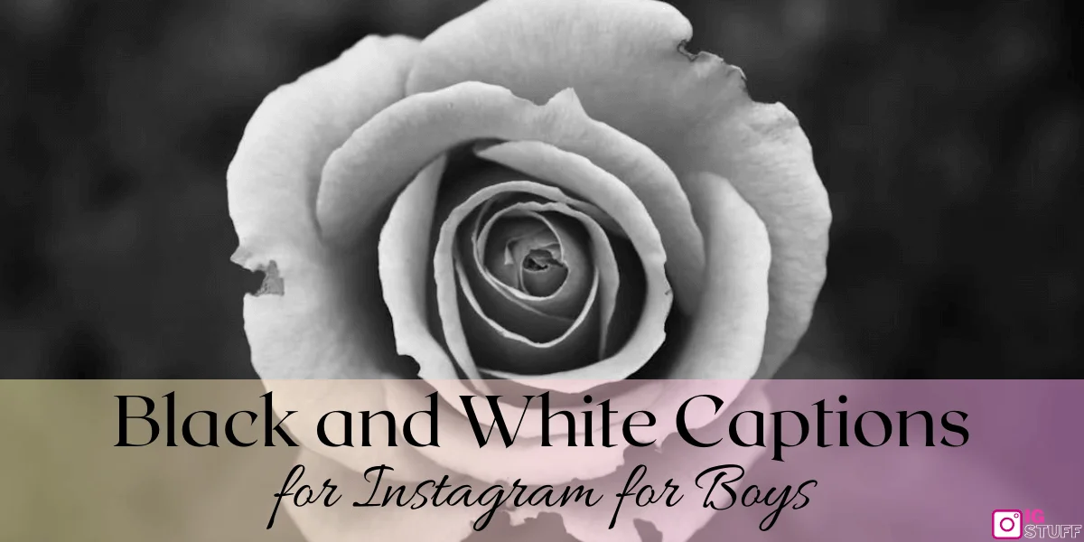 Black and White Captions for Instagram