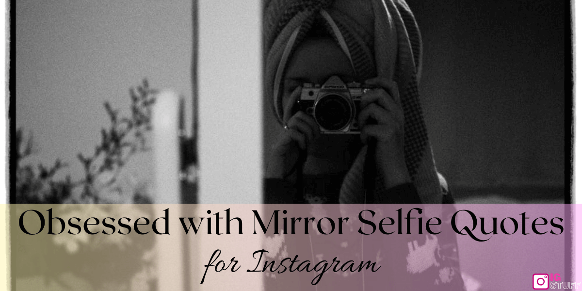 Mirror Selfie Captions for Instagram