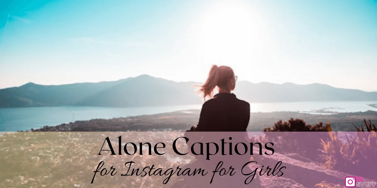 Alone Captions for Instagram