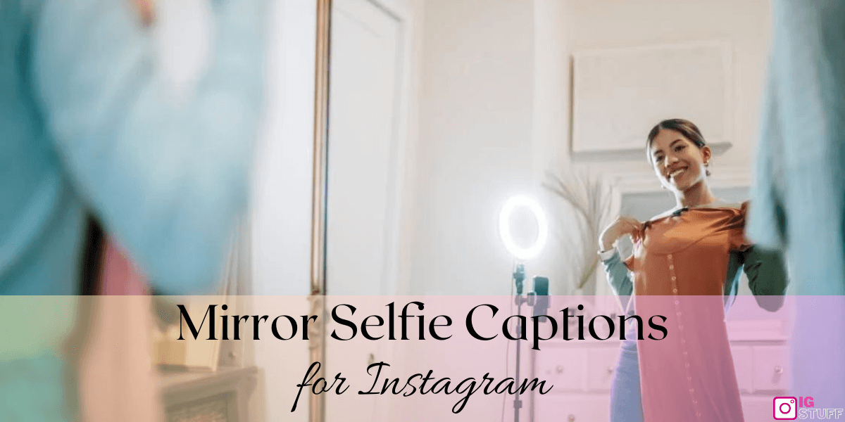 Mirror Selfie Captions for Instagram