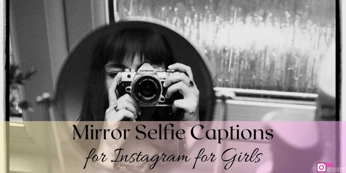Mirror Selfie Captions for Instagram