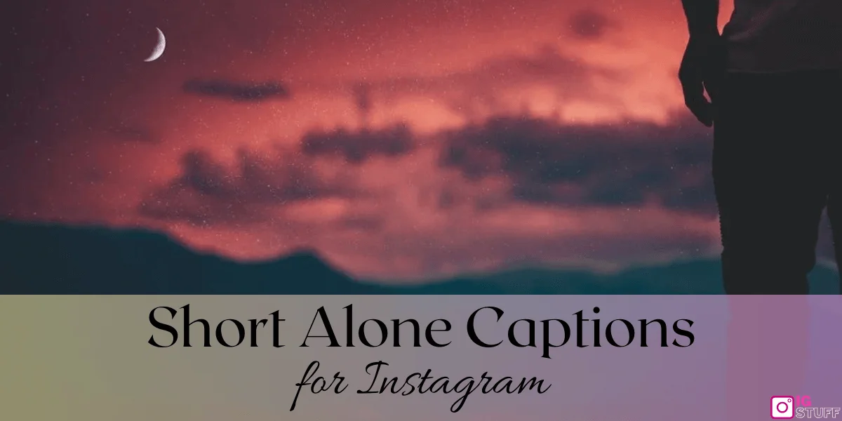 Alone Captions for Instagram