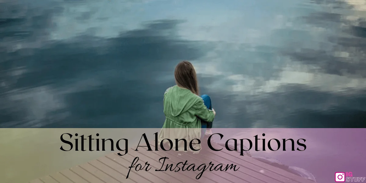 Alone Captions for Instagram