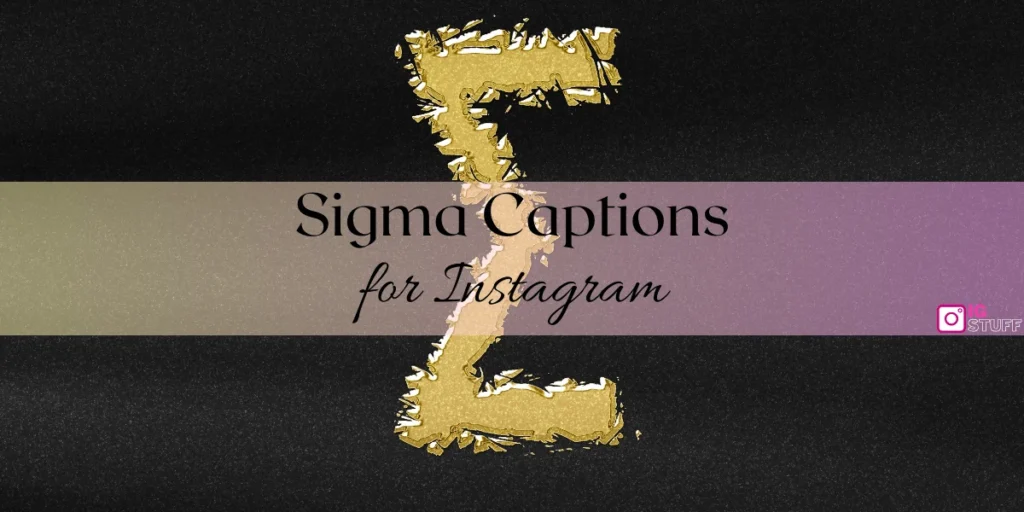 Sigma Captions for Instagram