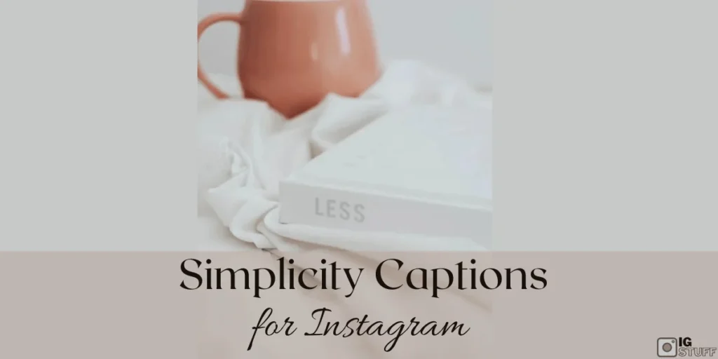 Simplicity Captions for Instagram