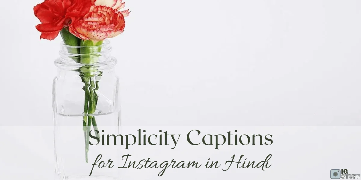 Simplicity Captions for Instagram