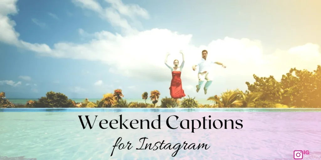 Weekend Captions for Instagram