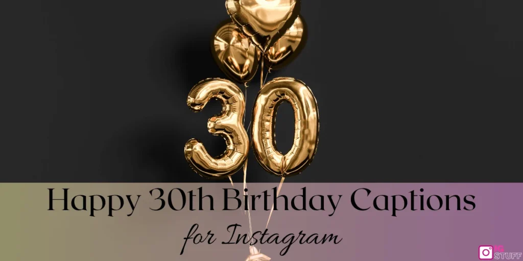 Happy 30th Birthday Captions