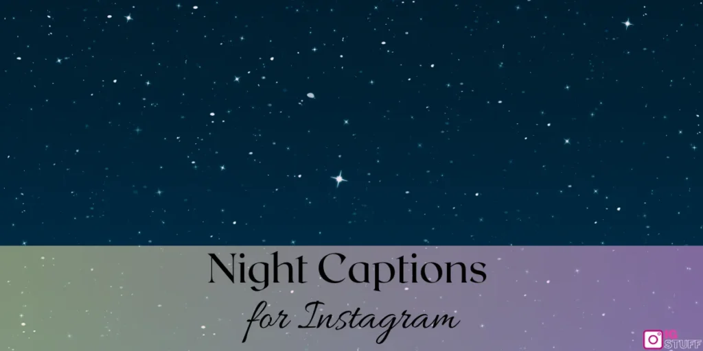 Night Captions for Instagram