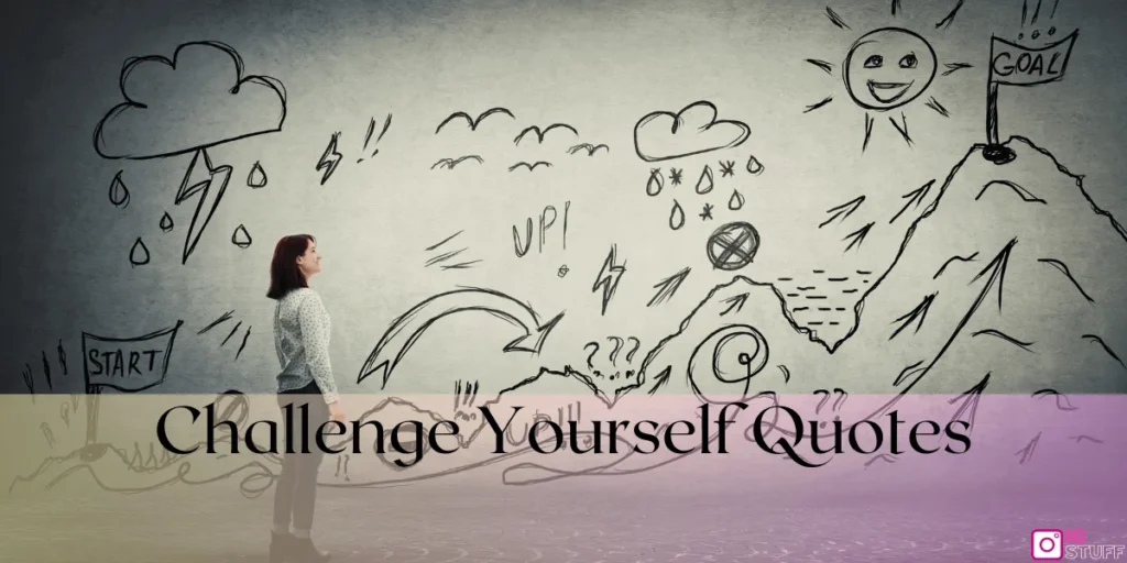 Challenge Yourself Quotes