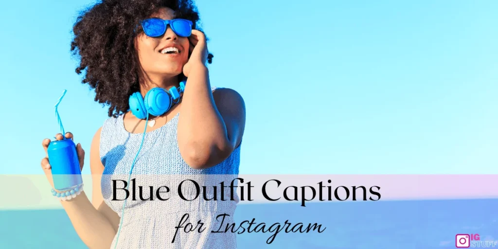 Blue Outfit Captions