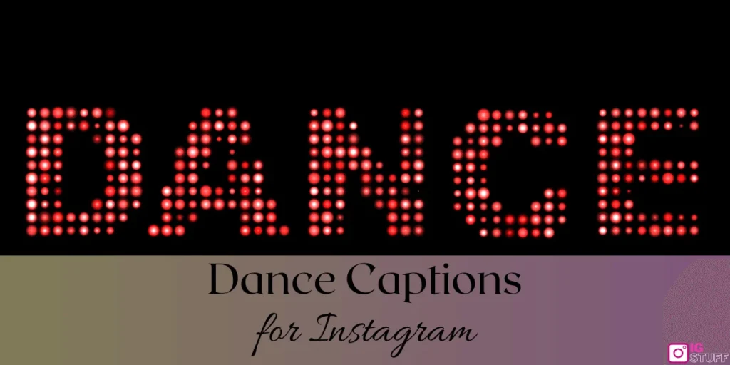 Dance Captions for Instagram