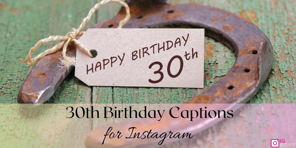 Happy 30th Birthday Captions