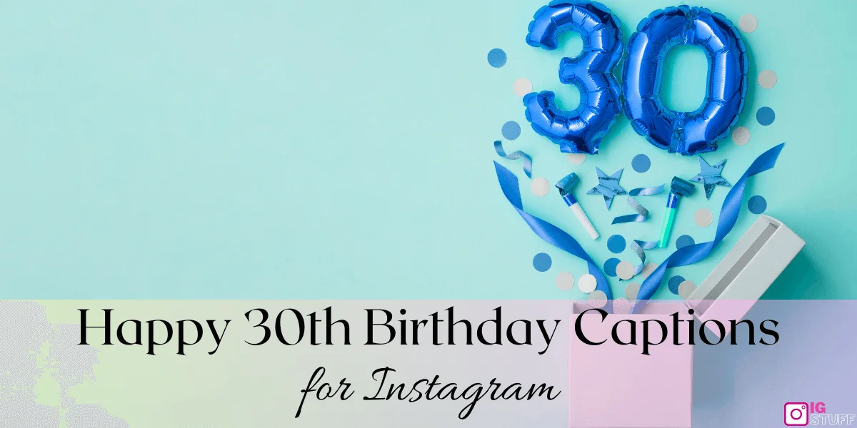 Happy 30th Birthday Captions