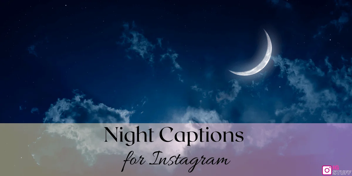 Night Captions for Instagram
