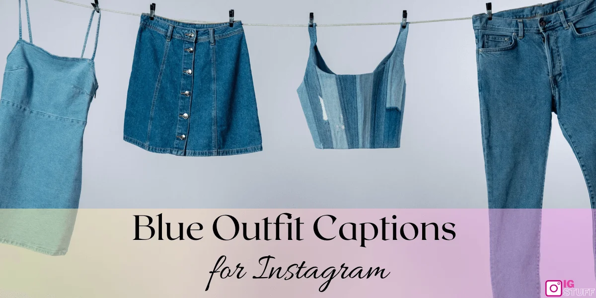Blue Outfit Captions