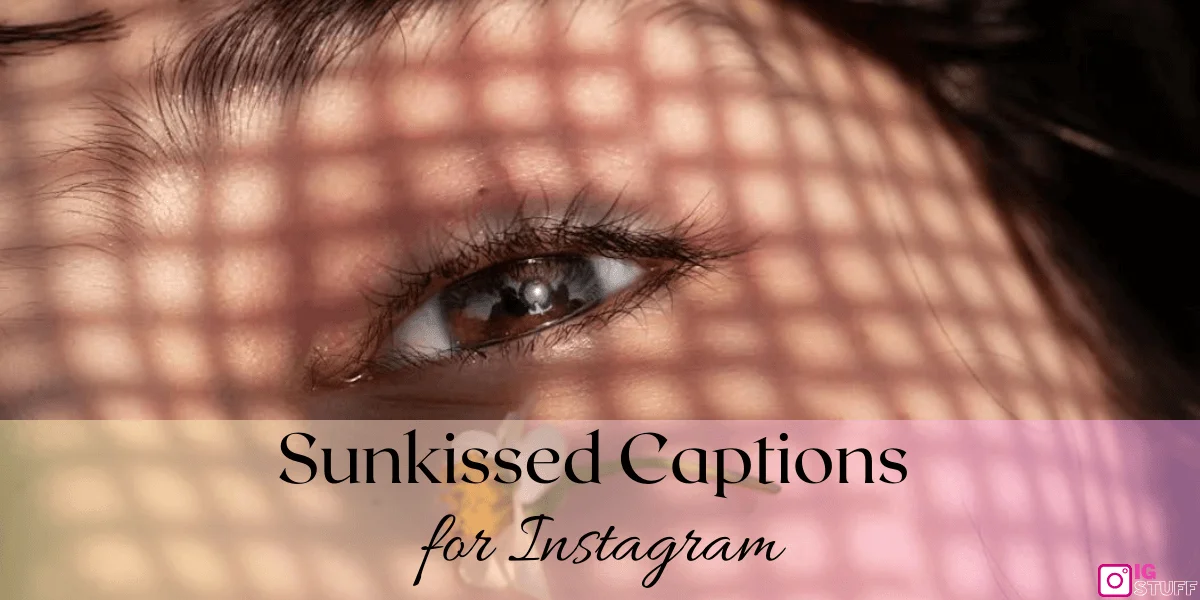 Sun kissed Captions for Instagram