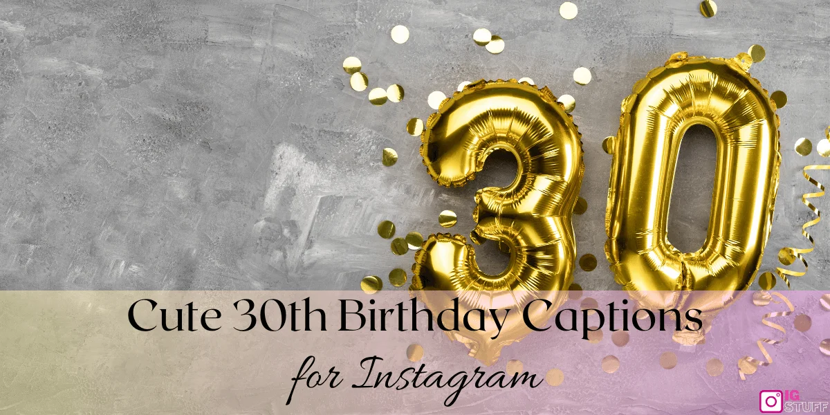 Happy 30th Birthday Captions