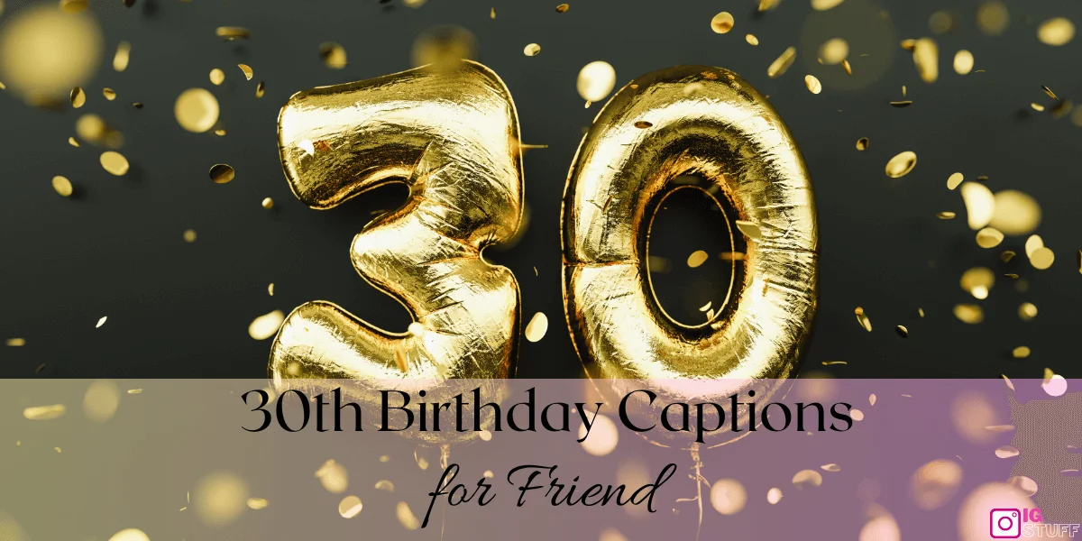 Happy 30th Birthday Captions