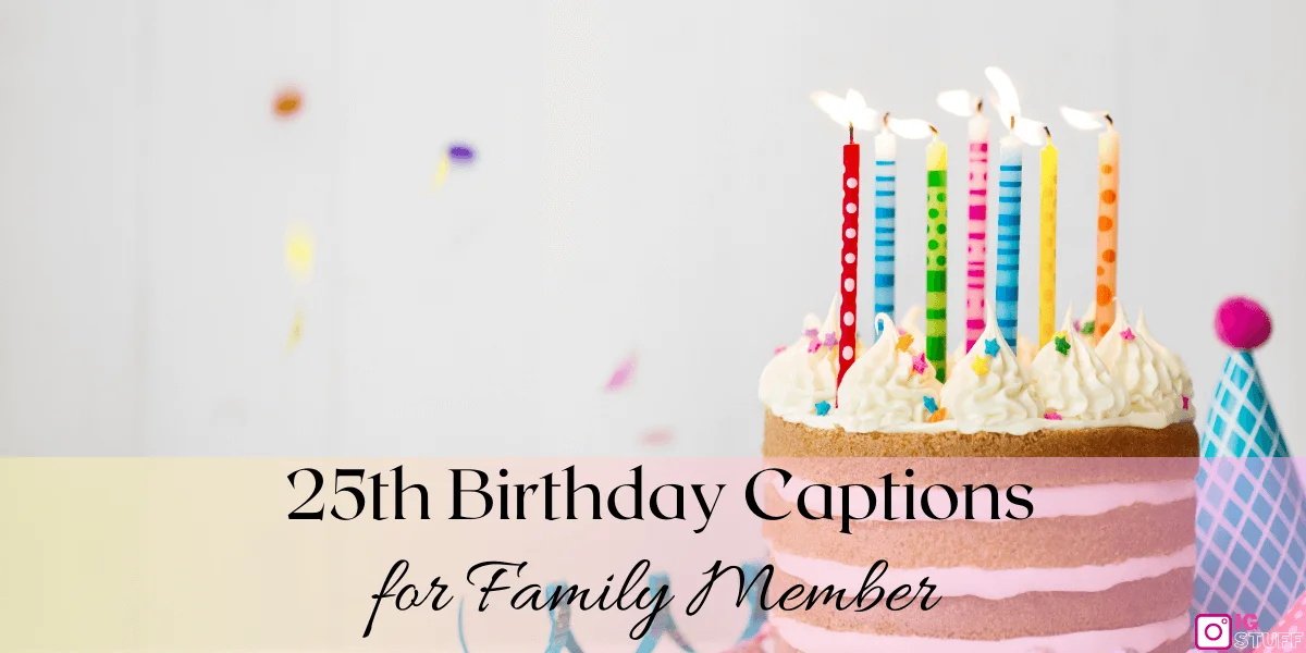 Happy 25th Birthday Captions