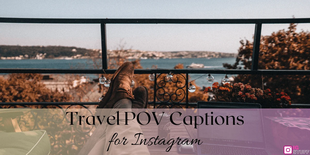 POV Captions for Instagram