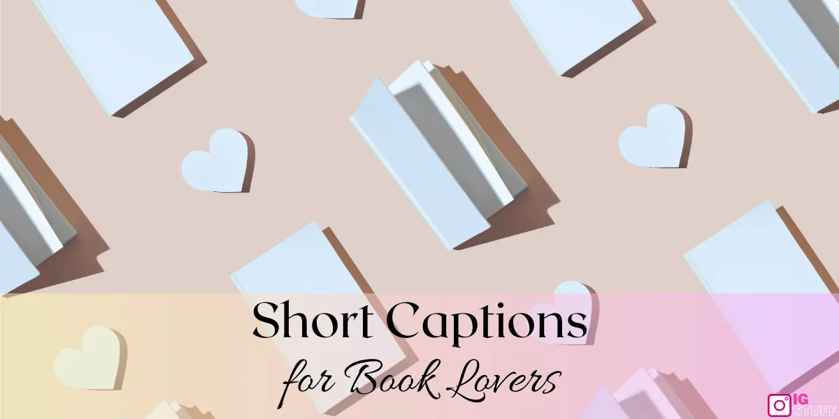 Instagram Captions for Book Lovers