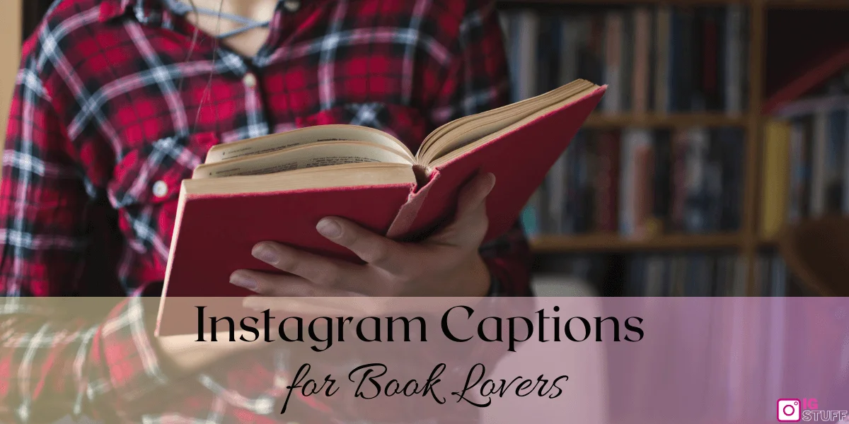 Instagram Captions for Book Lovers