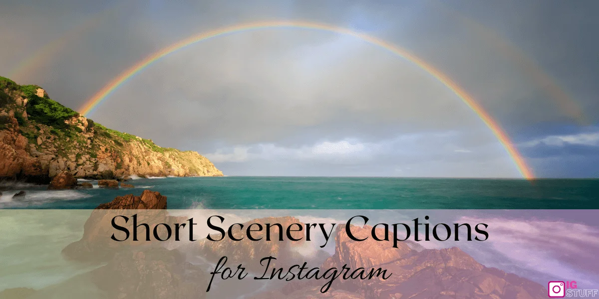 Scenery Captions for Instagram