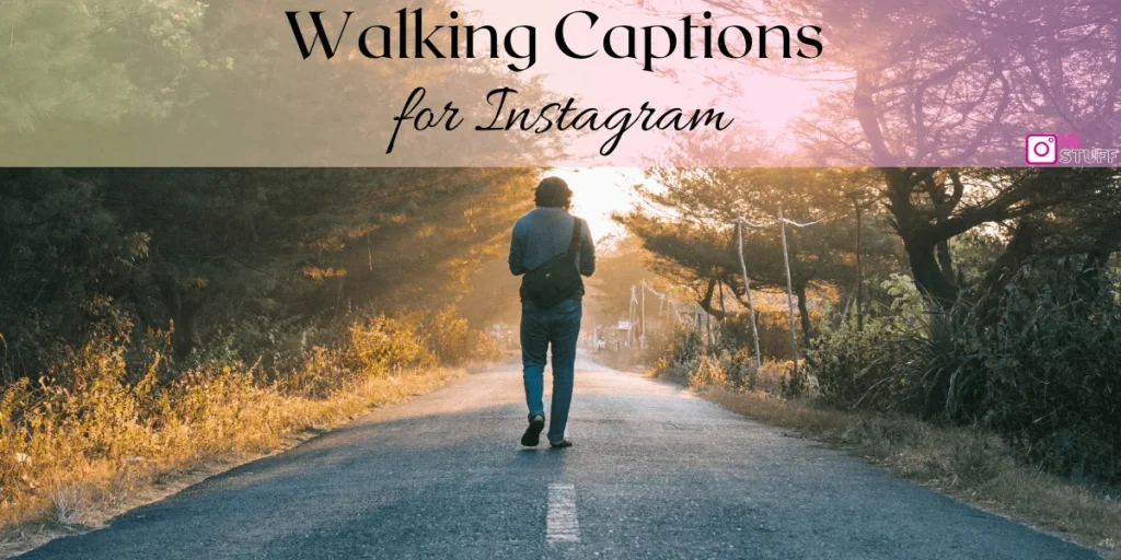 Walking Captions