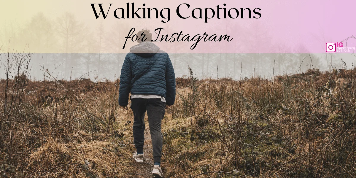 Walking Captions