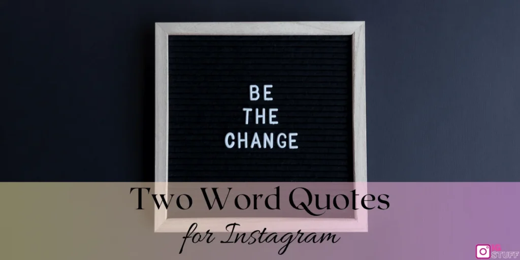 Two Word Quotes for Instagram