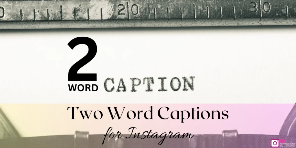 Two Word Captions for Instagram