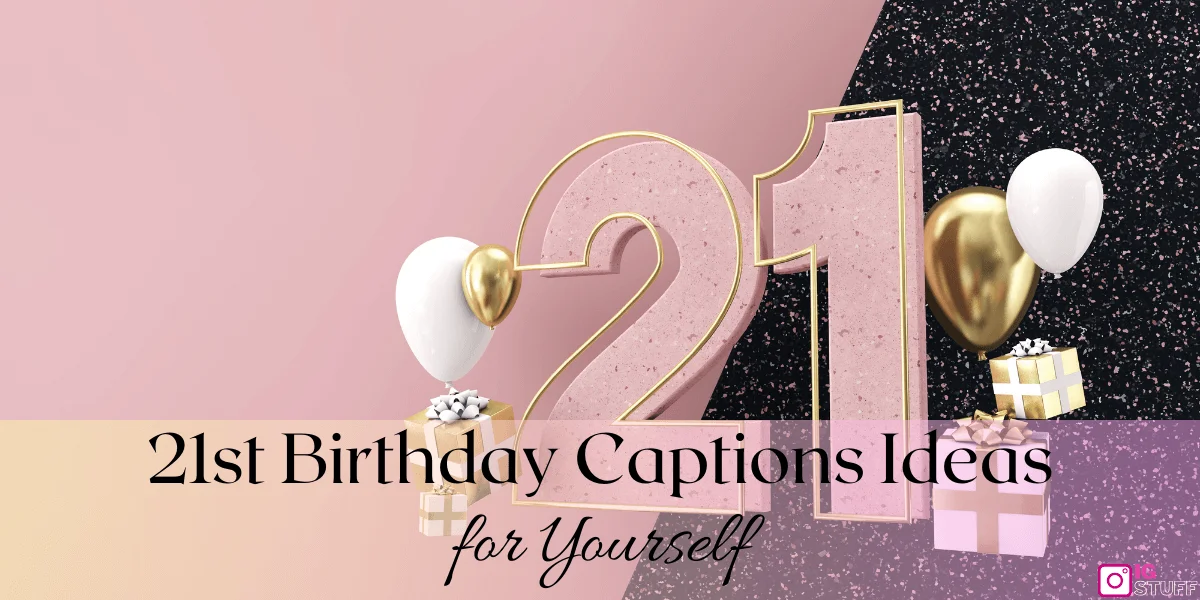 21st Birthday Captions