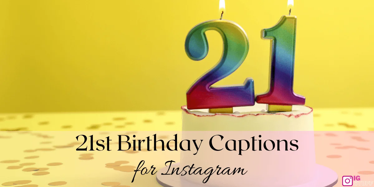 21st Birthday Captions