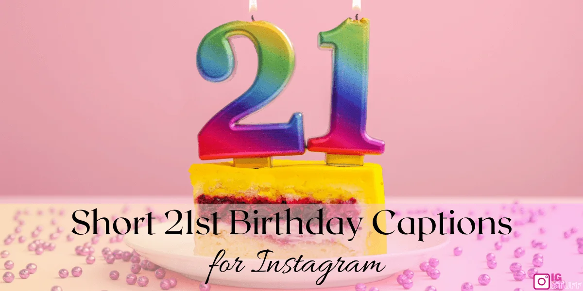21st Birthday Captions