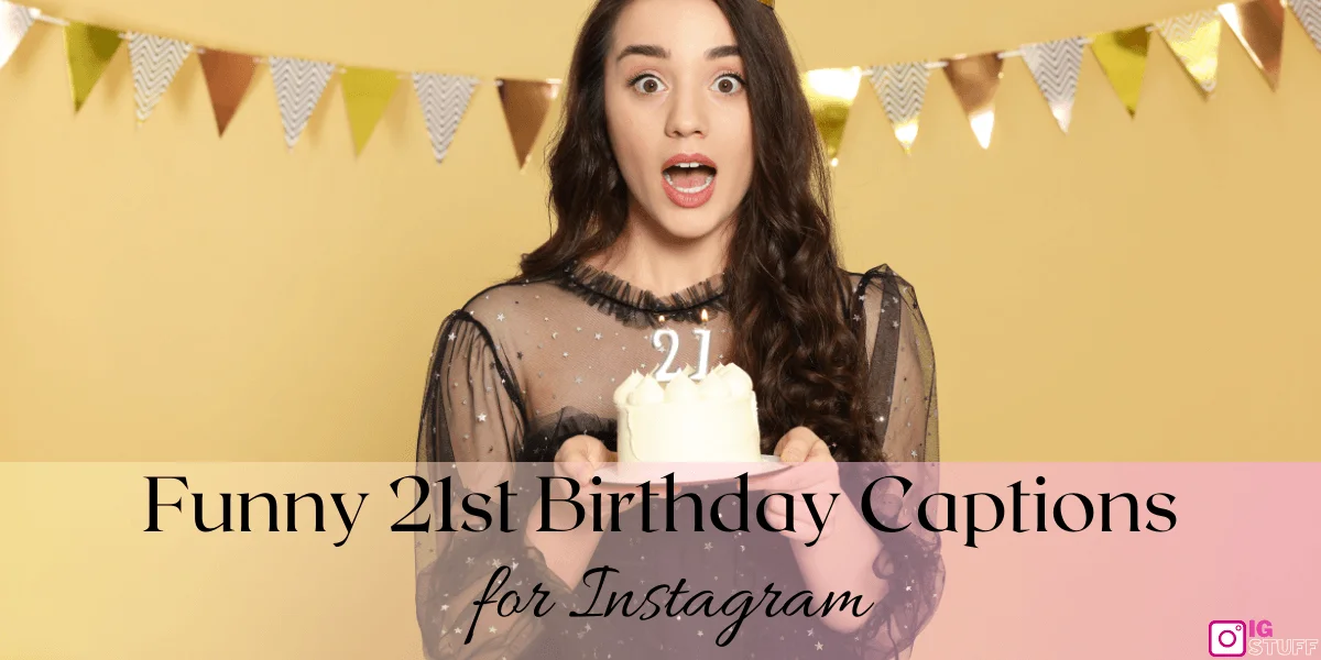 21st Birthday Captions