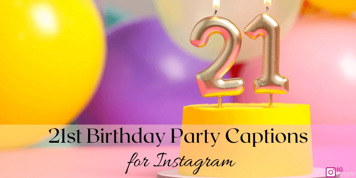 21st Birthday Captions