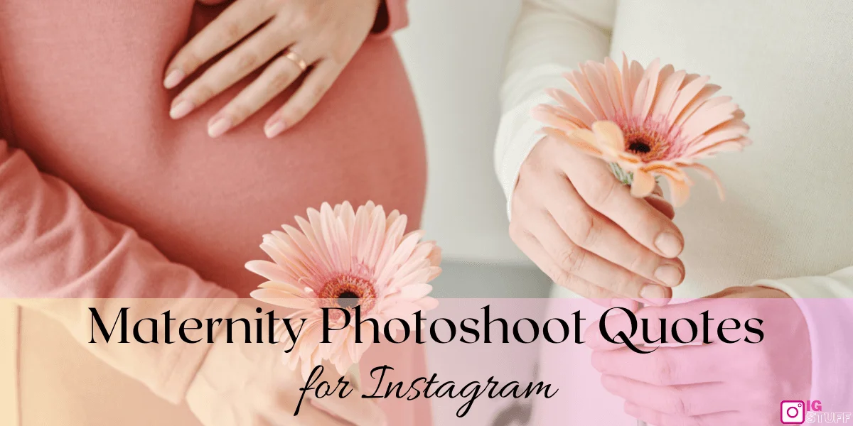 Maternity Shoot Captions