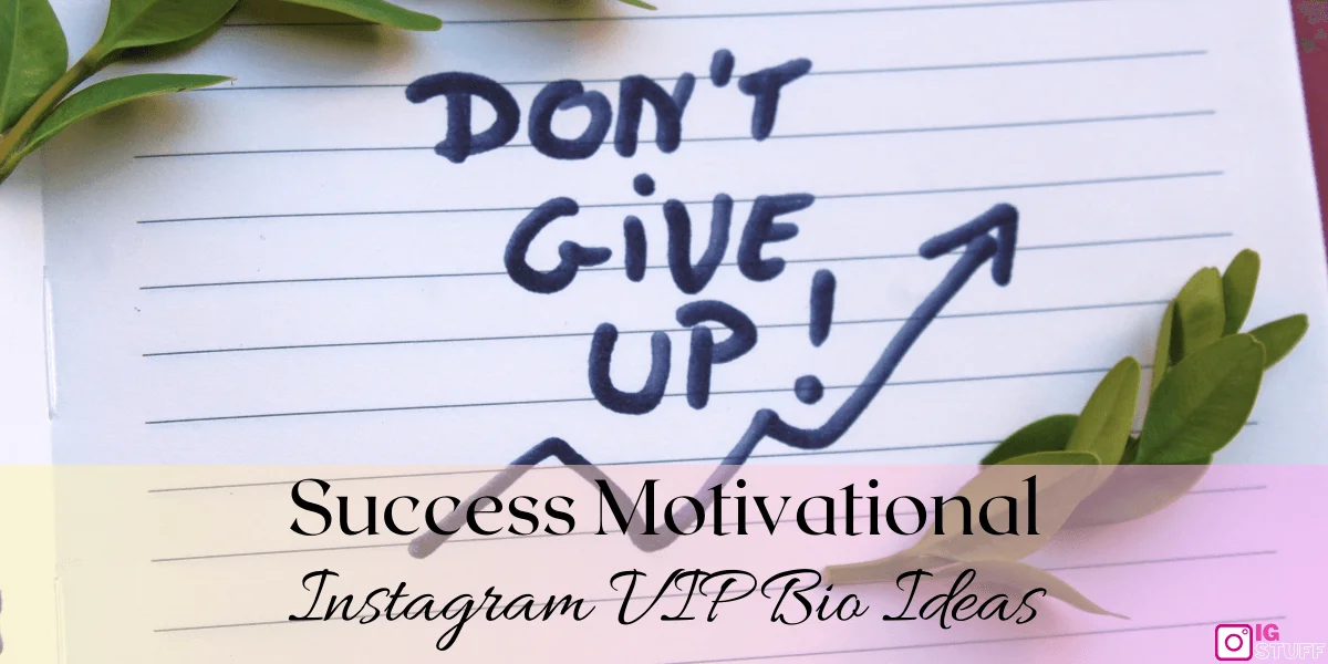 Motivational Instagram VIP Bio